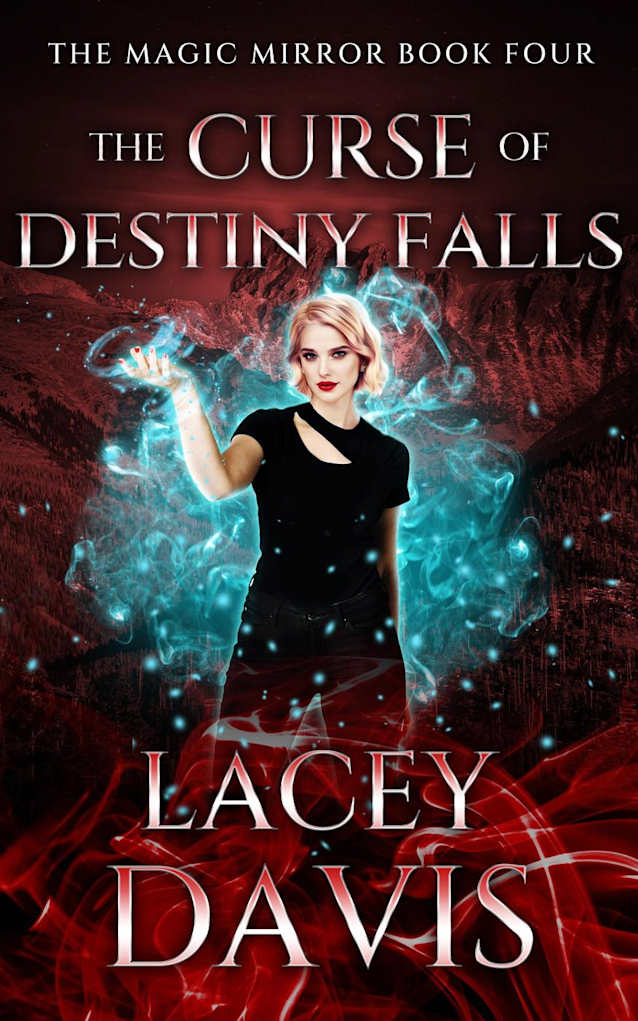 The Curse of Destiny Falls (The Magic Mirror Series, #4)