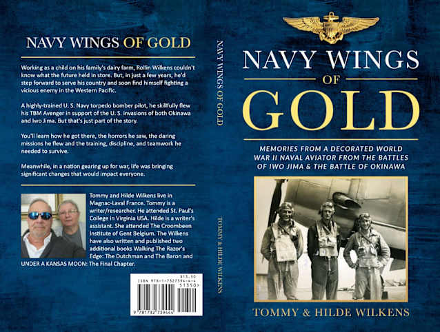NAVY WINGS OF GOLD: Memories From a Decorated World War II Naval Aviator from The Battles of Iwo Jima and The Battle of Okinawa.