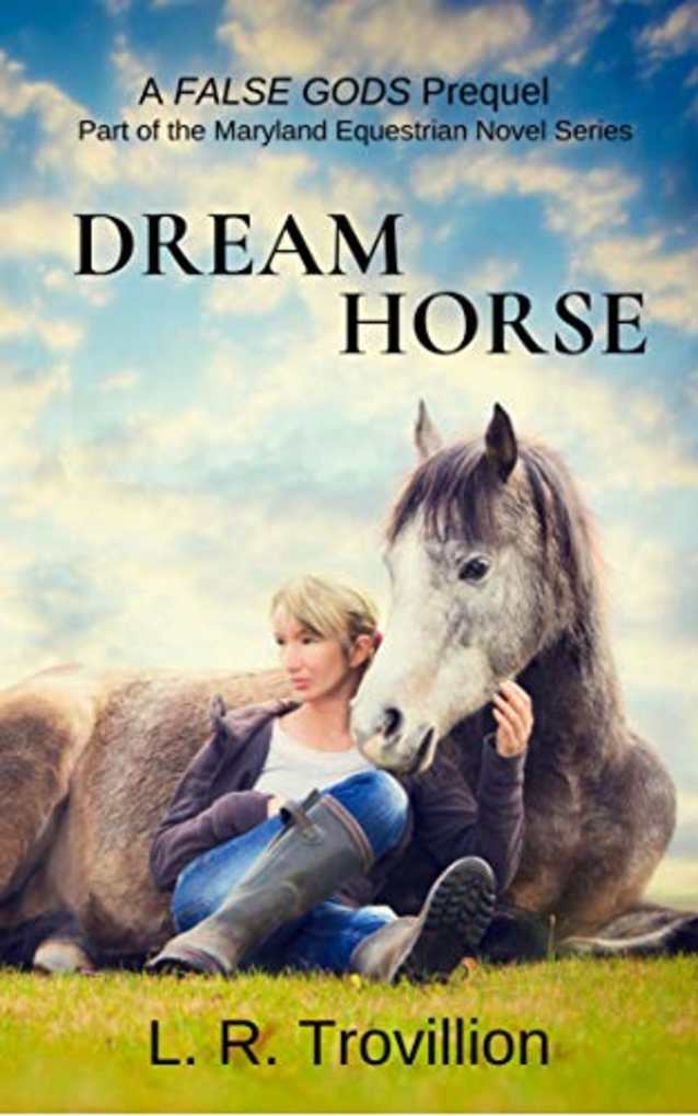 Dream Horse: A Story of Supernatural Hope: A Maryland Equestrian Novel Short Read Prequel