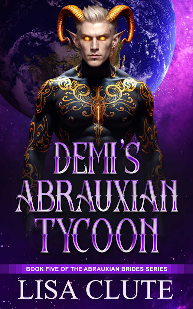 Demi’s Abrauxian Tycoon: Book Five of the Abrauxian Brides Series