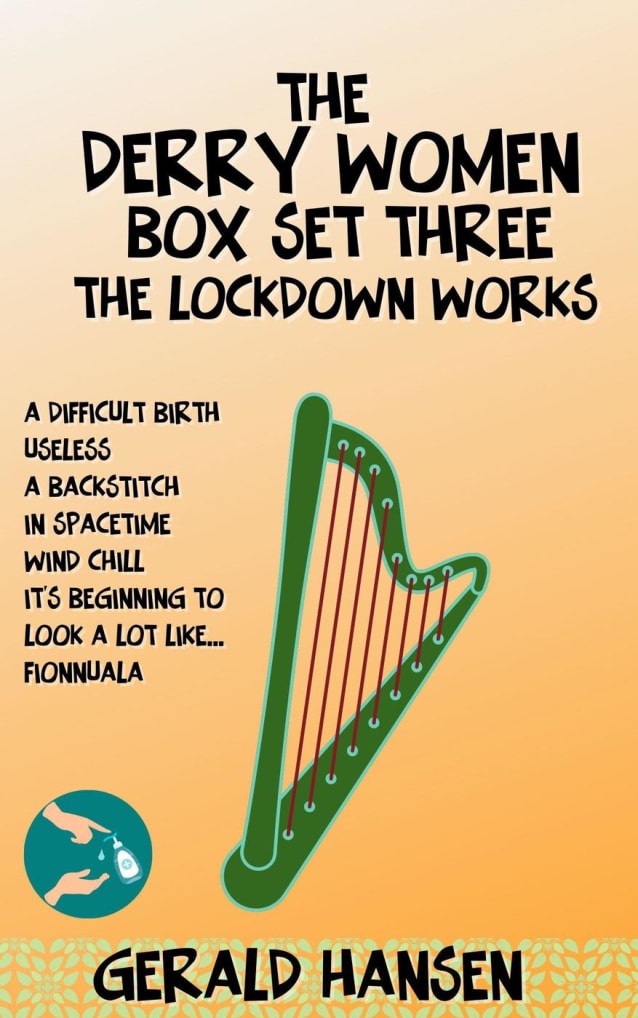 The Derry Women Series Box Set Three: The Lockdown Works