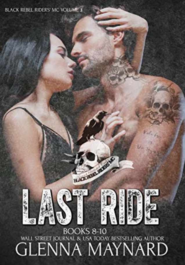 Last Ride : Black Rebel Riders’ MC Volume 3
