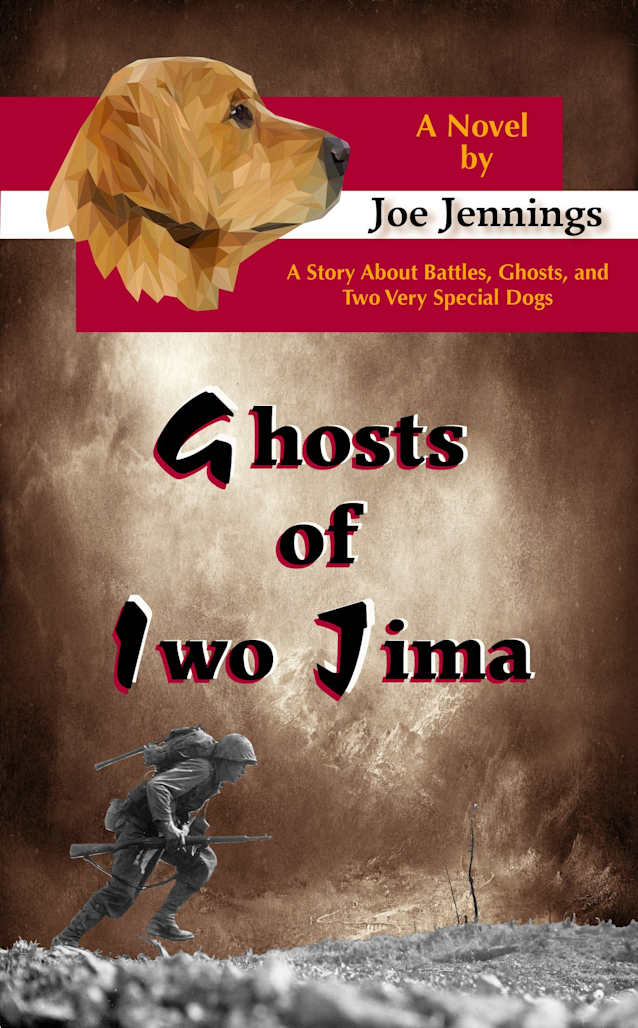 Ghosts of Iwo Jima: A story about battles, ghosts, and two very special dogs 