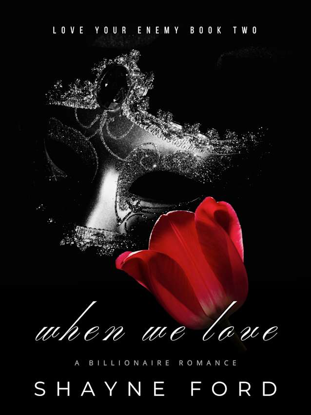 WHEN WE LOVE (Love Your Enemy, #2)