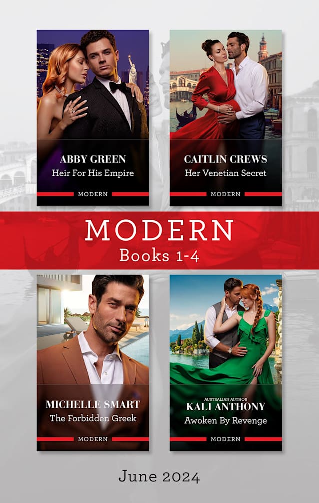 Modern Box Set 1-4 June 2024/Heir For His Empire/Her Venetian Secret/The Forbidden Greek/Awoken By Revenge