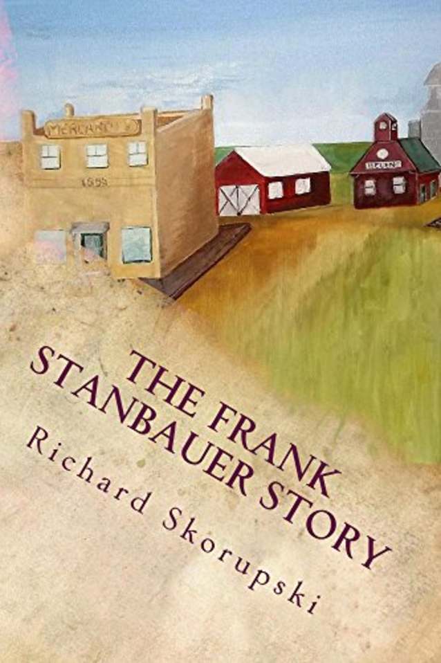 The Frank Stanbauer Story