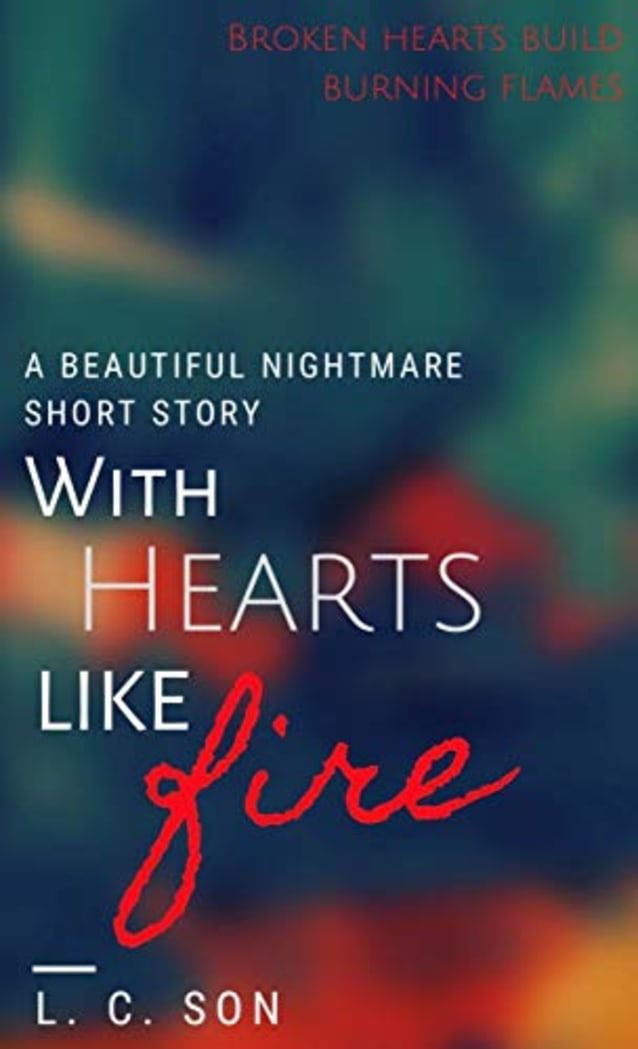With Hearts Like Fire: A Beautiful Nightmare Short Story
