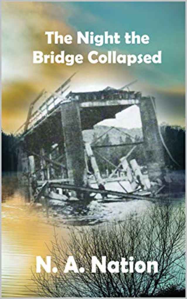 The Night the Bridge Collapsed