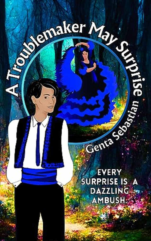 A Troublemaker May Surprise (The Troublemaker Series Book 2)