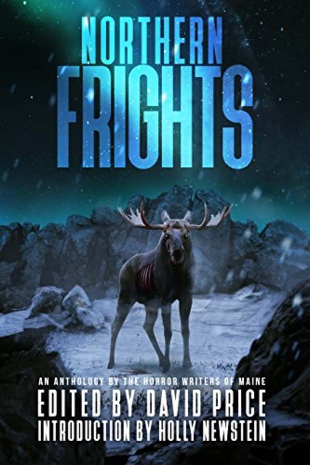 Northern Frights: An Anthology by the Horror Writers of Maine