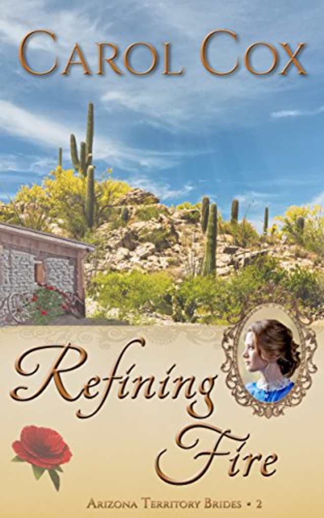 Refining Fire (Arizona Territory Brides Book 2)