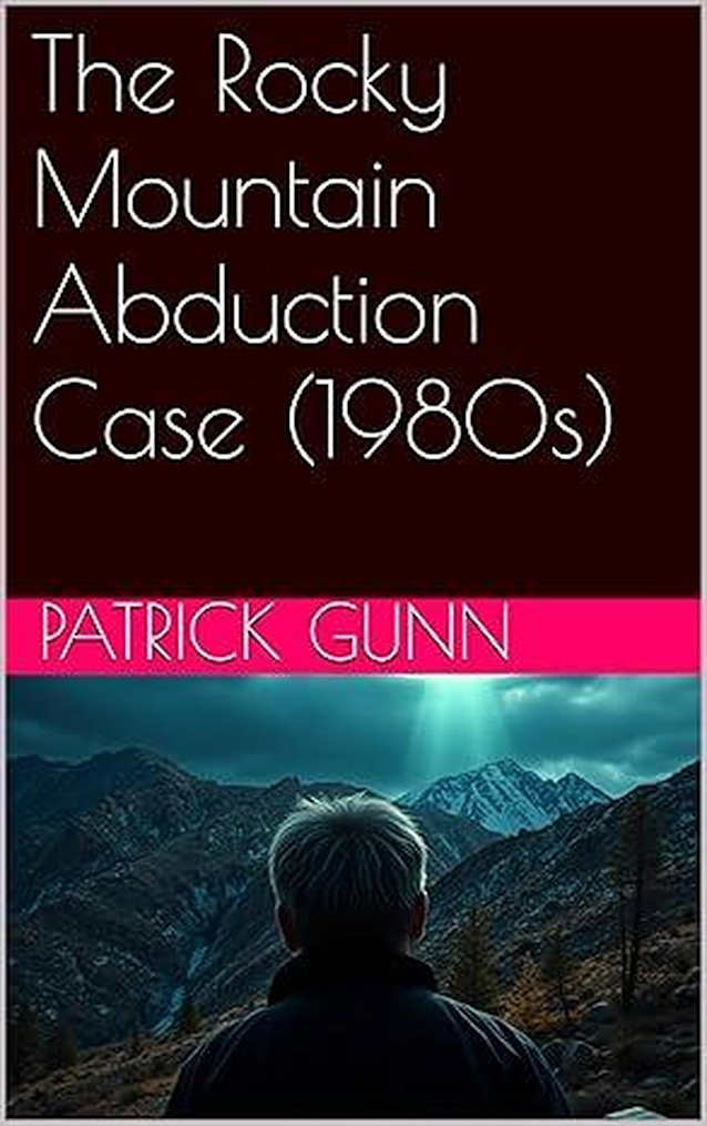 The Rocky Mountain Abduction Case (1980s)