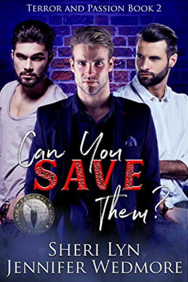 Can You Save Them: Federal Paranormal Unit (Terror and Passion Book 2)