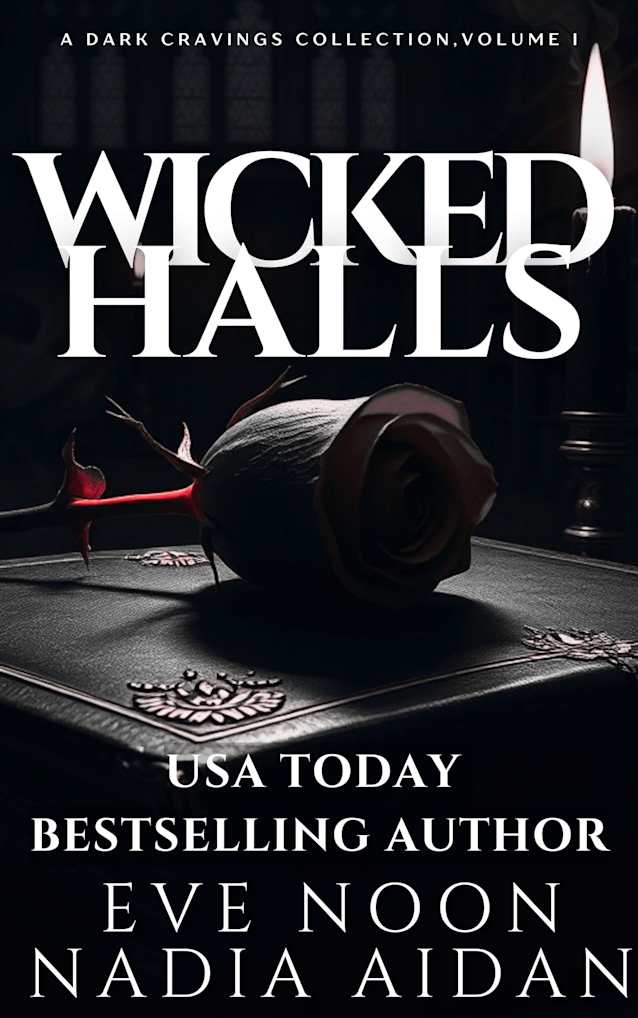 Wicked Halls: A Dark Cravings Collection, Volume 1: Dark academia, bully romance, hate-to-obsession, with possessive morally grey heroes