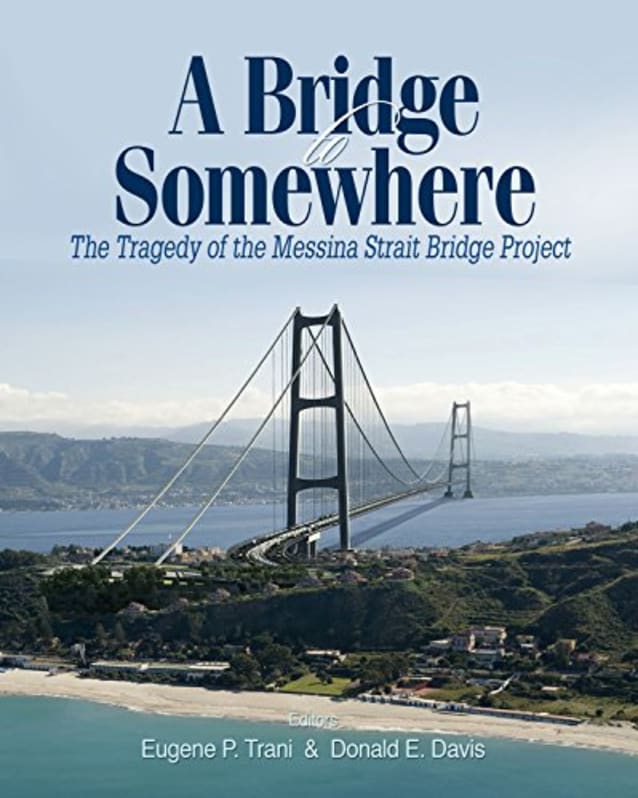 A Bridge to Somewhere: The Tragedy of the Messina Strait Bridge Project