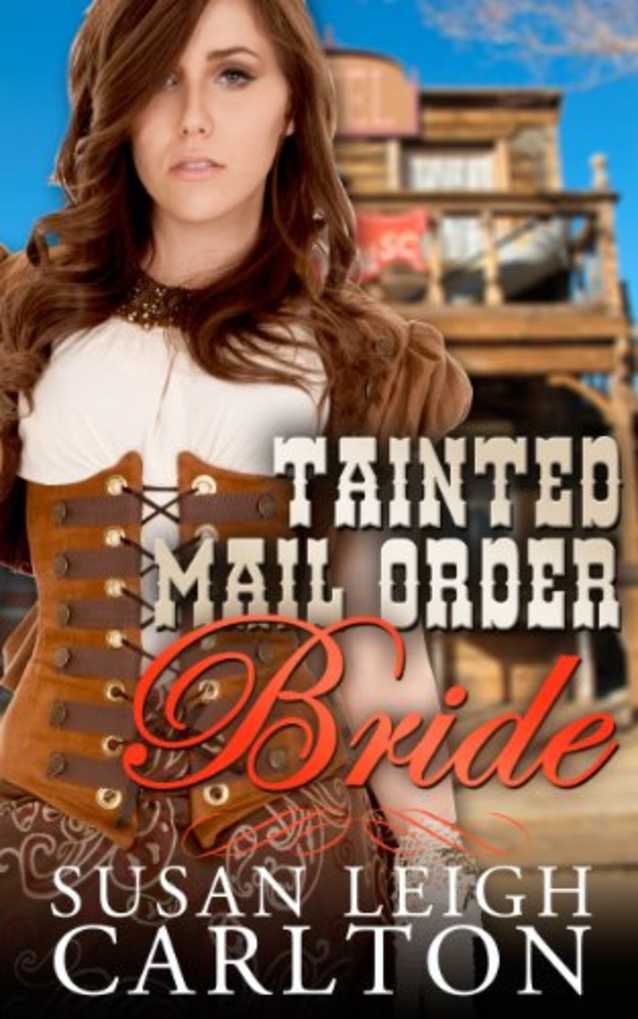 Tainted Mail Order Bride: Mail Order Bride Series (Mail Order Brides Book 3)