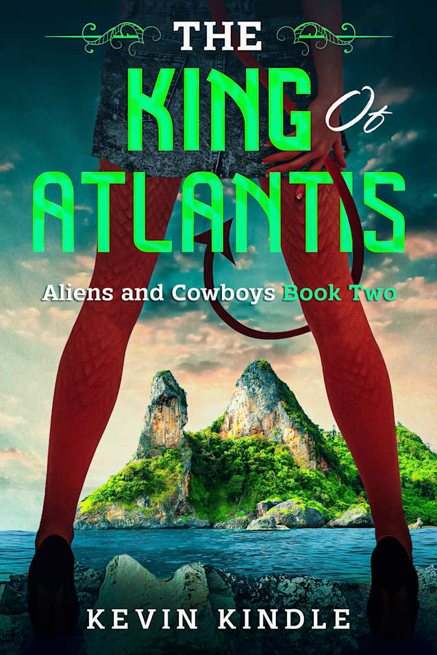 The King of Atlantis: Aliens and Cowboys Book Two