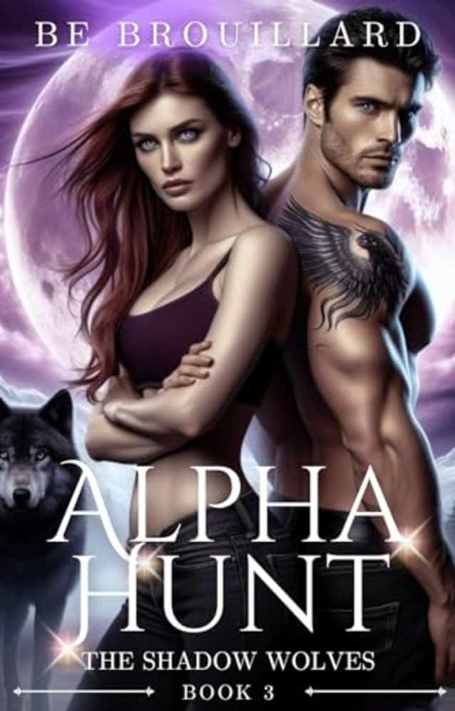 Alpha Hunt: A Fated Mate Romance (The Shadow Wolves Book 3)