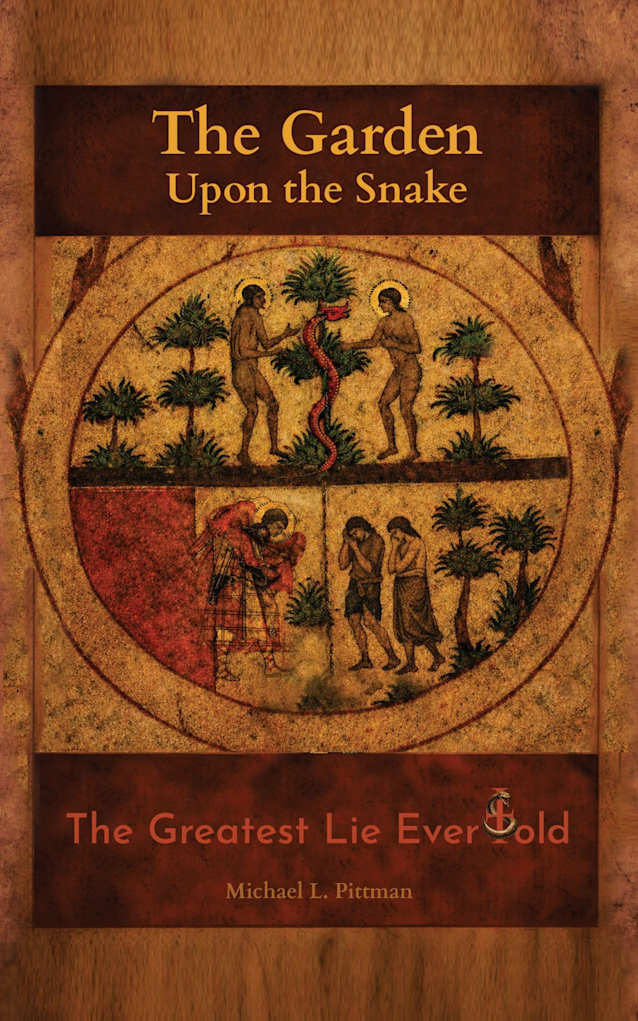 The Garden Upon the Snake: The Greatest Lie Ever Told