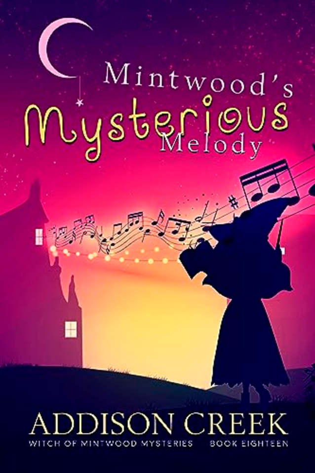 Mintwood’s Mysterious Melody (Witch of Mintwood Book 18)