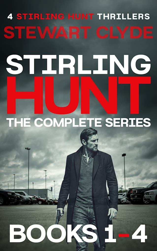 The Complete Stirling Hunt Thrillers
