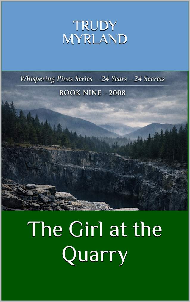 The Girl at the Quarry: Book 9 - 2008 (Whispering Pines)