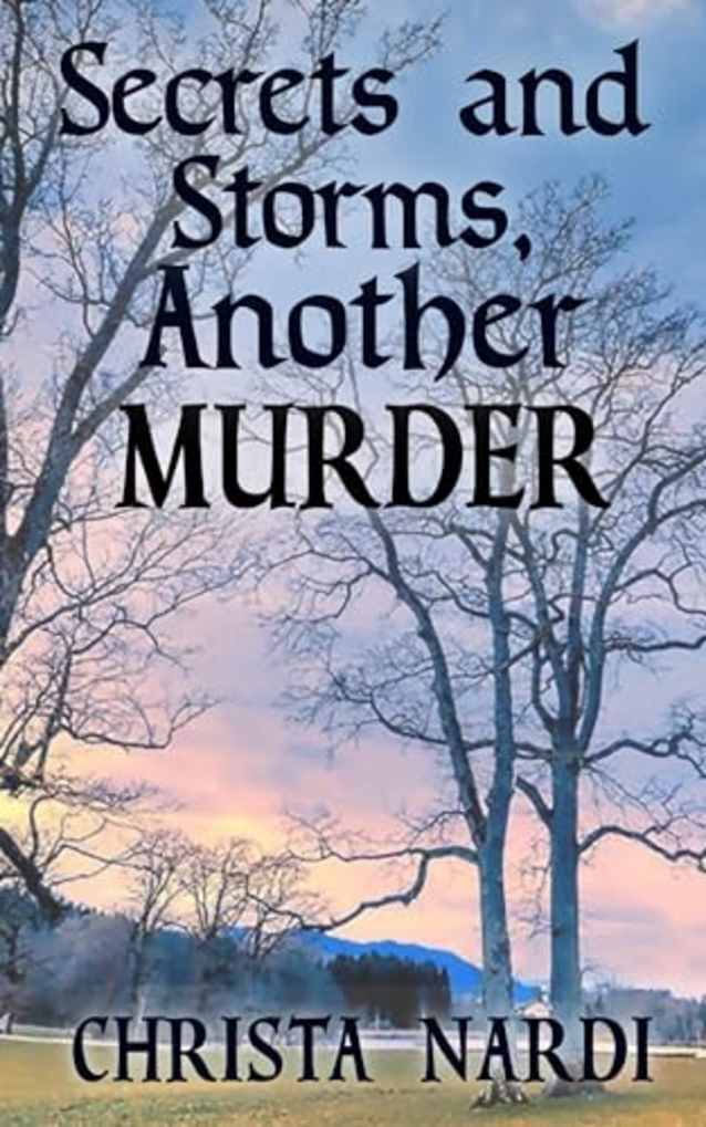 Secrets and Storms, Another Murder (A Sheridan Hendley Mystery Book 8)
