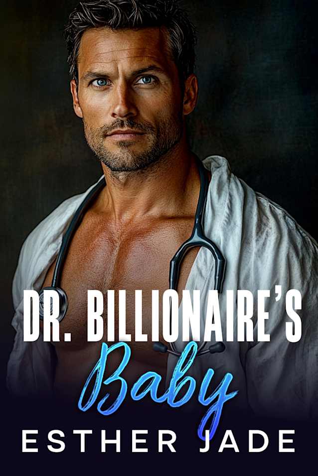 Dr. Billionaire’s Baby: An Enemies to Lovers Surprise Pregnancy Romance