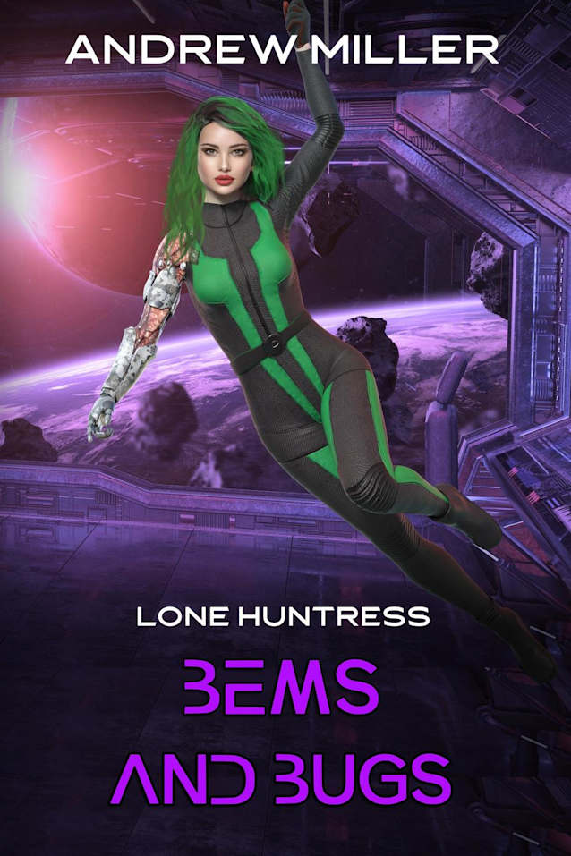 Bems and Bugs (Lone Huntress, #2)