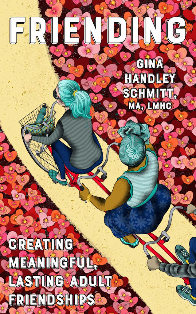 Friending: Creating Meaningful, Lasting Adult Friendships