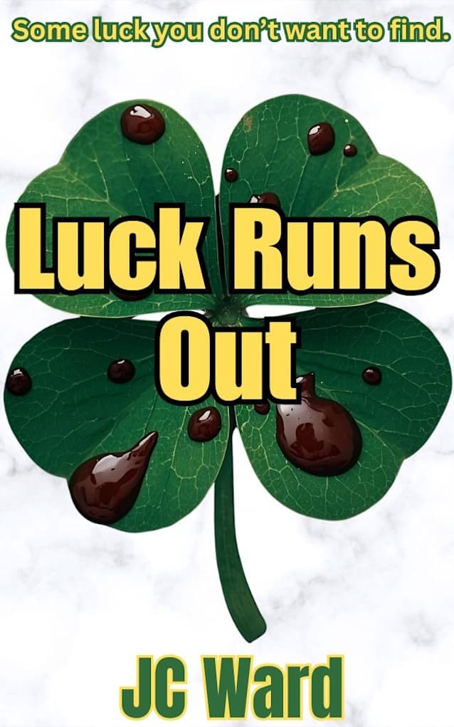 Luck Runs Out
