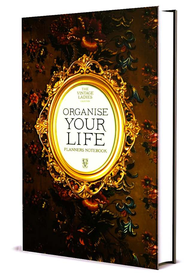 The Vintage Ladies Collection. ORGANISE YOUR LIFE NOTEBOOK & PLANNER