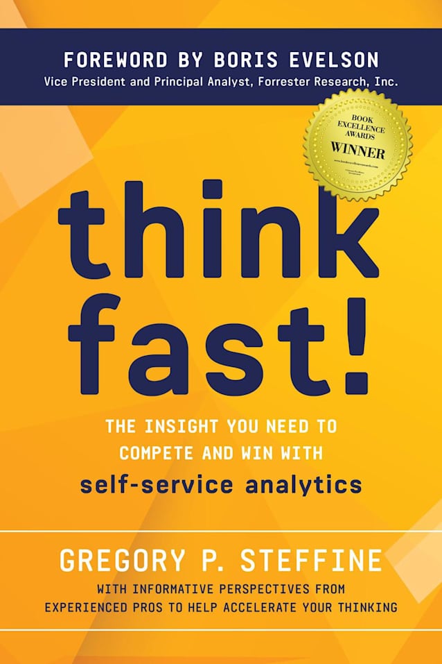 Think Fast! The Insight You Need to Compete and Win With Self-Service Analytics