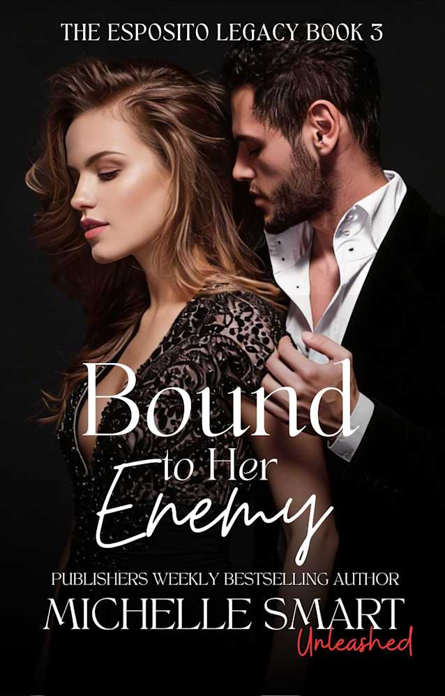 Bound to Her Enemy: A sizzling enemies-to-lovers and arranged marriage mafia romance (The Esposito Legacy Book 3)