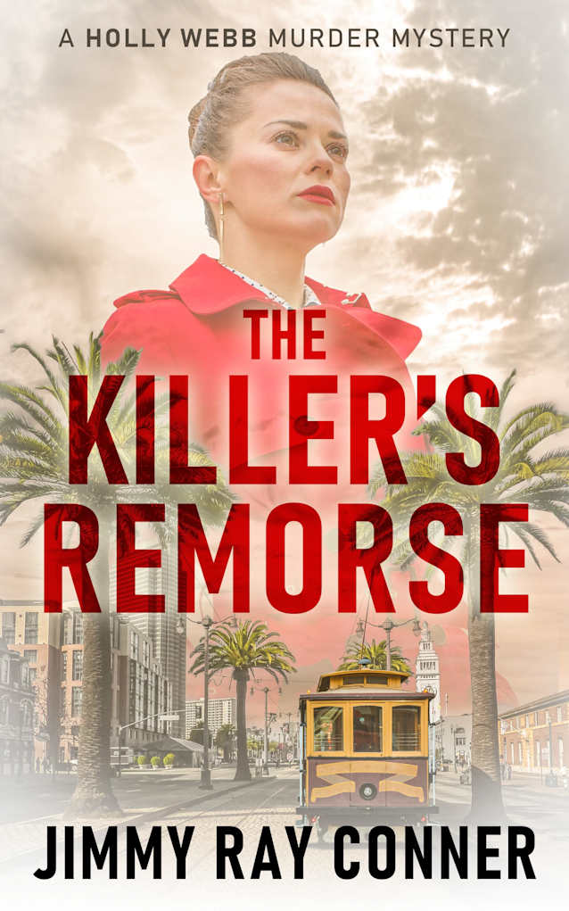 The Killer’s Remorse: A Holly Webb Murder Mystery (The Holly Webb Murder Mystery Series Book 3)