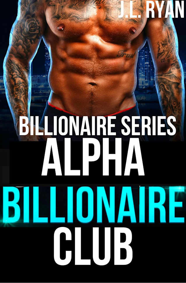 Alpha Billionaire Club: A Steamy 12-Book Enemies To Lovers Billionaire Romance Boxed Set