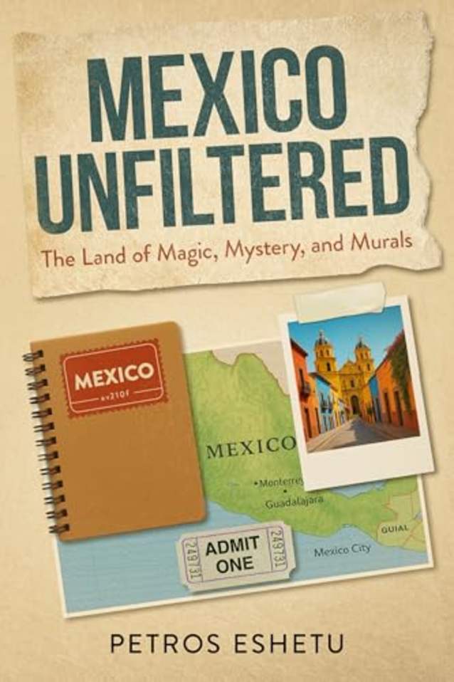 Mexico Unfiltered: The Land of Magic, Mystery and Murals