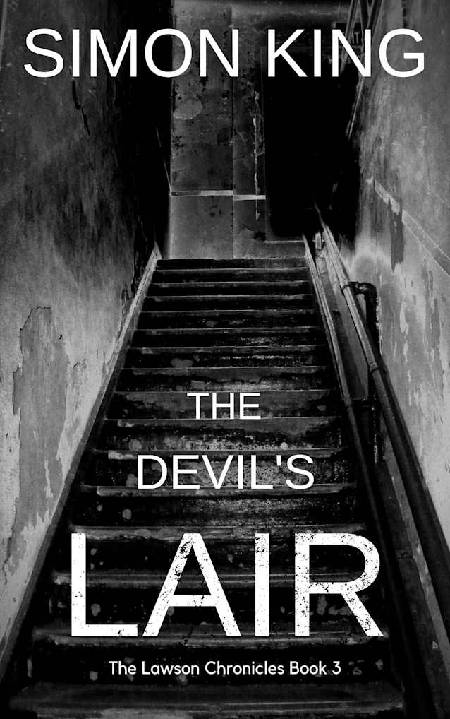 The Devil’s Lair (The Lawson Chronicles Book 3): A Dark Psychological Thriller Series
