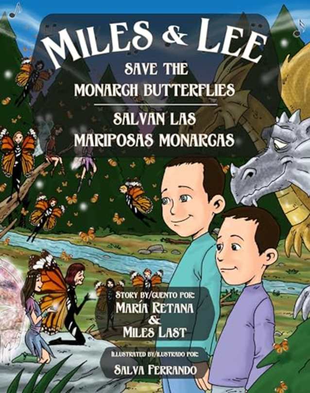 Miles and Lee Save the Monarch Butterflies/Miles & Lee salvan las mariposas monarcas (Miles & Lee Bilingual Series Book 3)