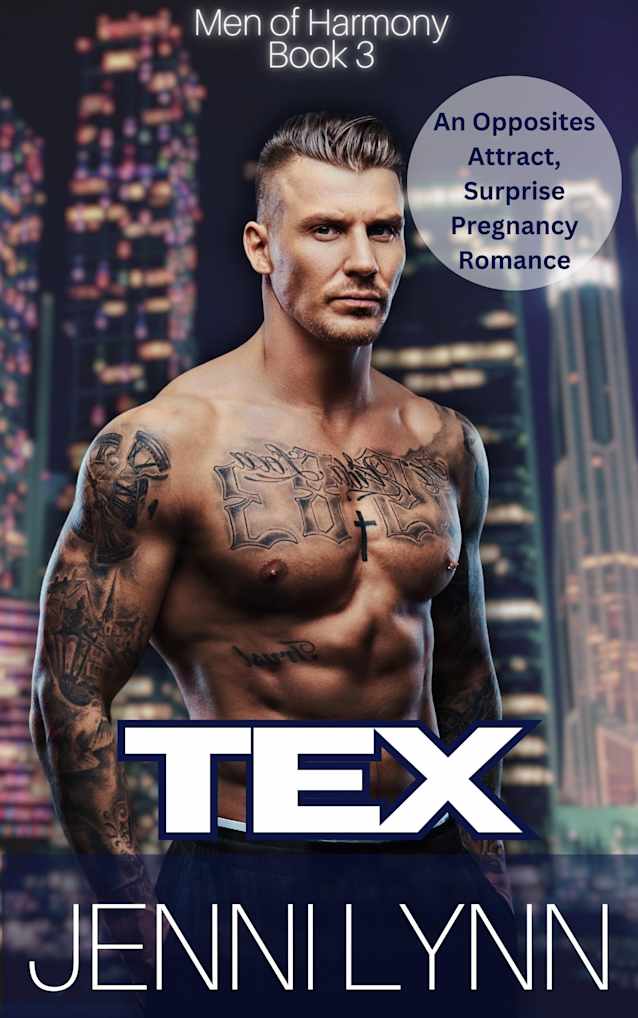 Tex: An Opposites Attract, Surprise Pregnancy Romance (Men of Harmony Book 3)