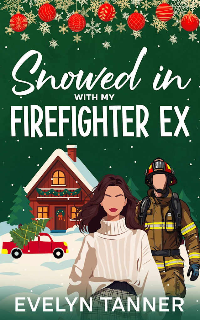 Snowed in with My Firefighter Ex: A Sweet Small Town Romantic Comedy (Sprinkles of Christmas Love)