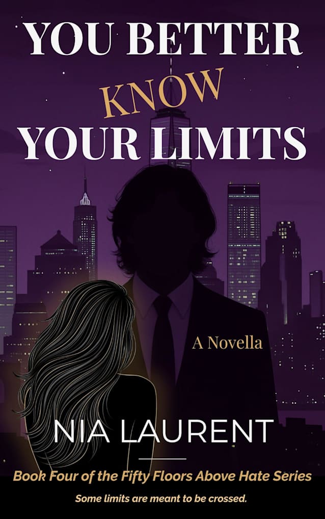 You Better Know Your Limits (Fifty Floors Above Hate, Book 4)