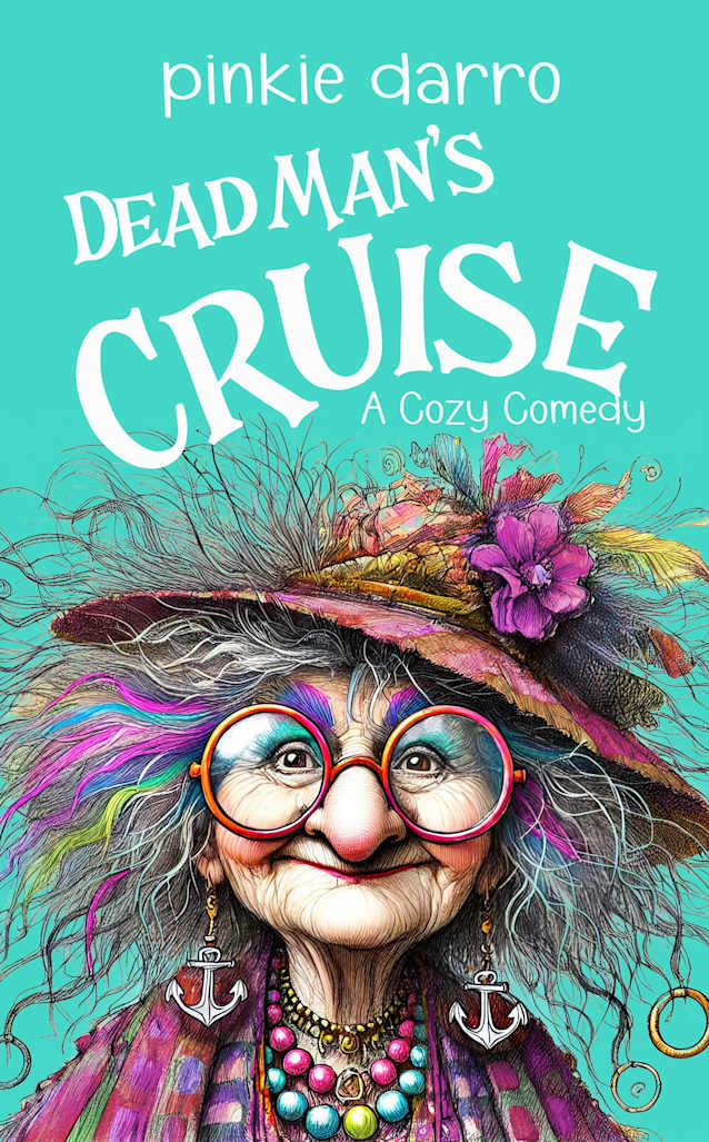 Dead Man’s Cruise: A Cozy Mystery Comedy (Dead Man’s Curve Book 2)