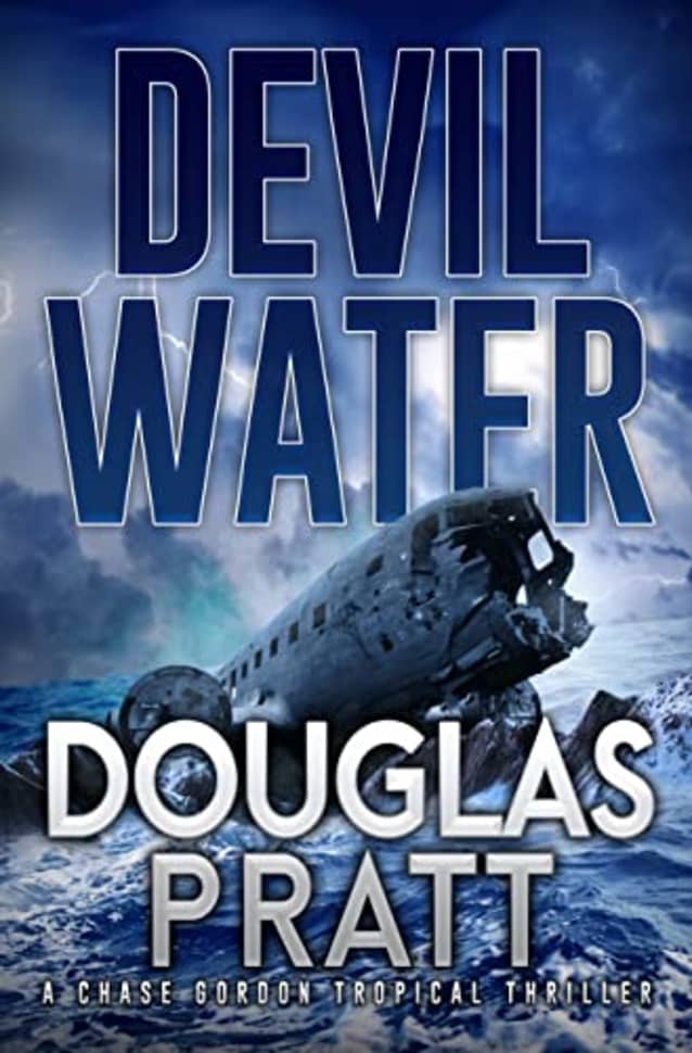 Devil Water: A Chase Gordon Tropical Thriller (Chase Gordon Tropical Thrillers Book 5)