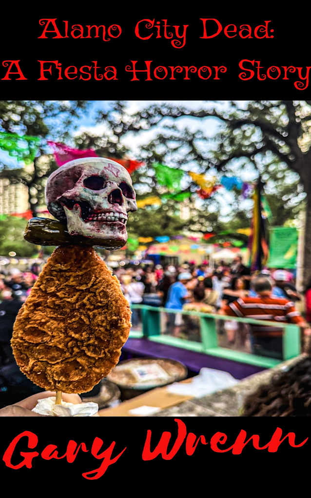 Alamo City Dead: A Fiesta Horror Story (Dark and Deep in the Heart)