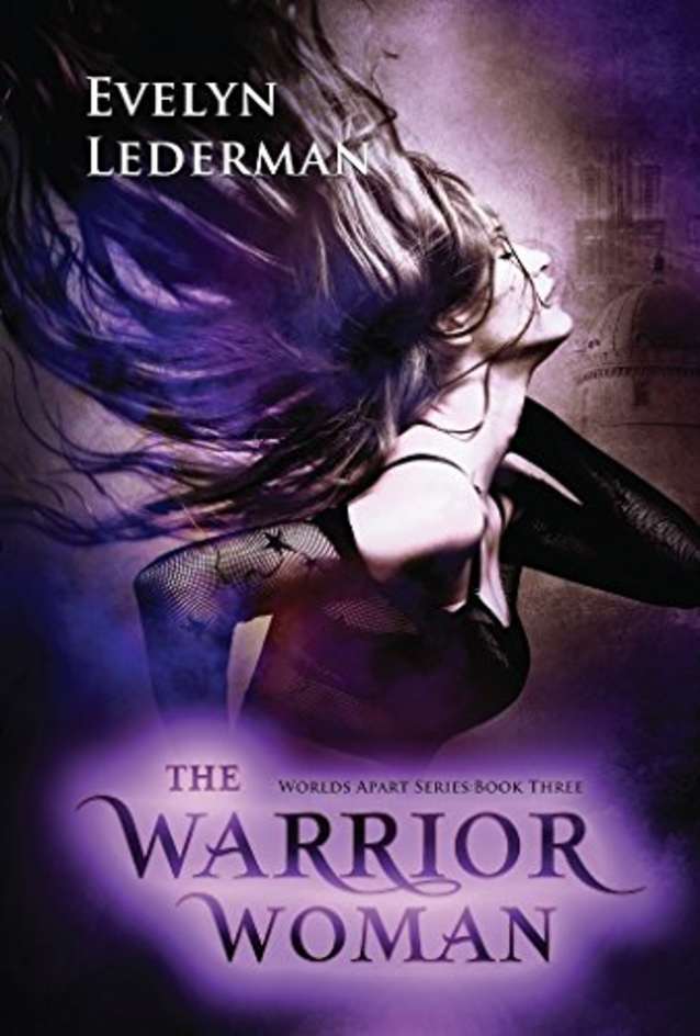 The Warrior Woman (Worlds Apart Series Book 3)