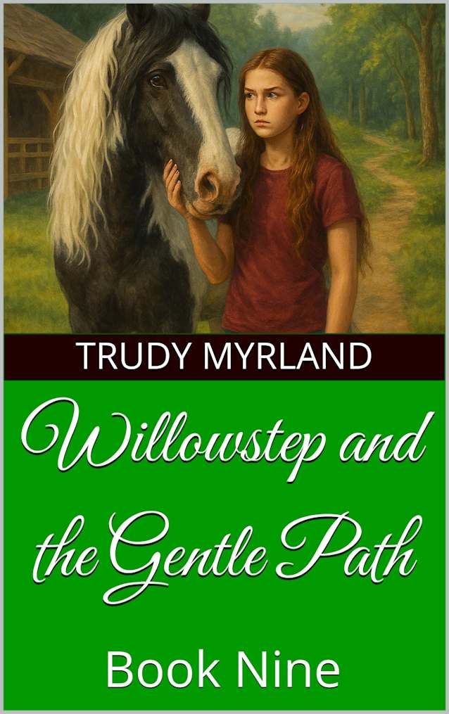 Willowstep and the Gentle Path: Book Nine (Painted Path Series 9)