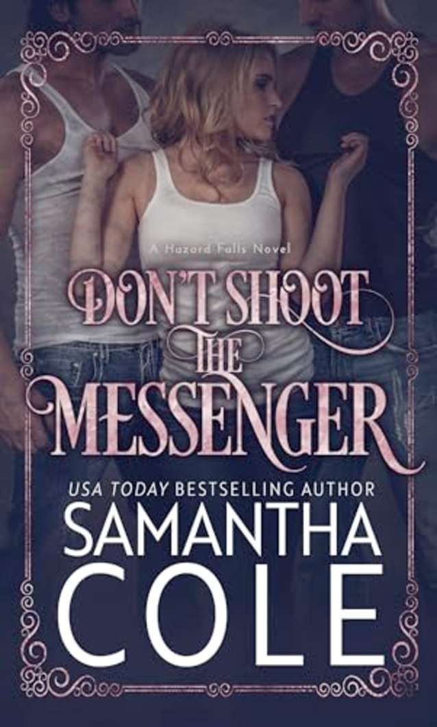 Don’t Shoot the Messenger (Hazard Falls Book 2)