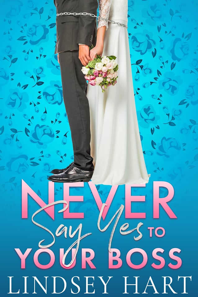 Never Say Yes To Your Boss: An Arranged Marriage Rom Com (I said Yes)