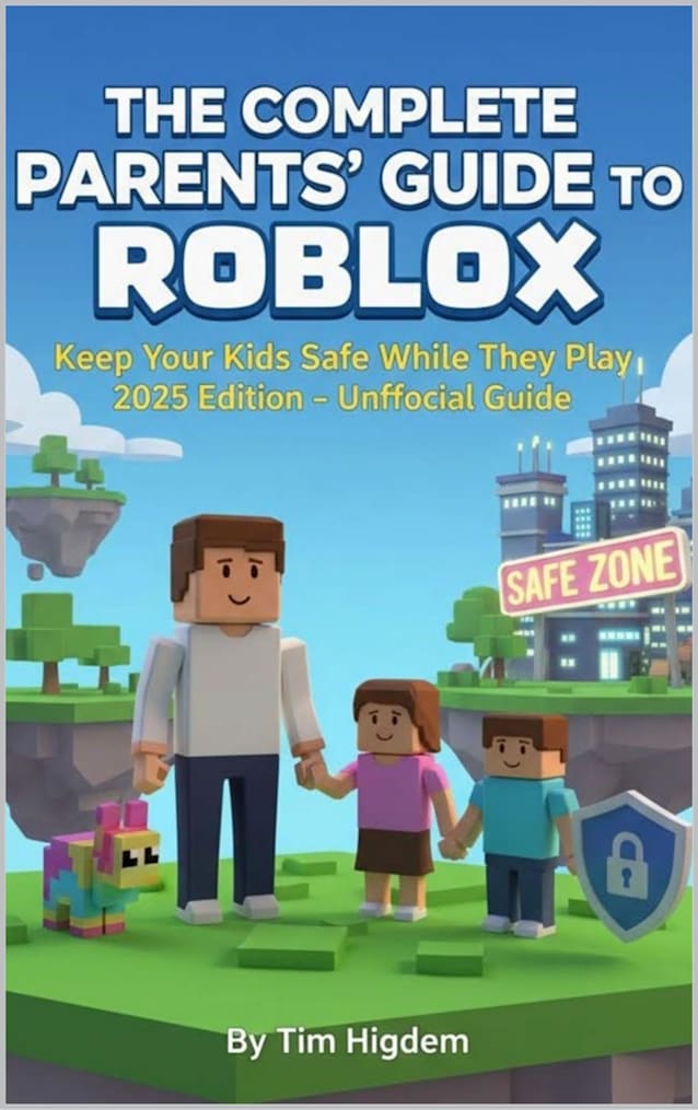 The Complete Parents’ Guide to Roblox: Keep Kids Safe, Smart & Connected in the 2025 Gaming World